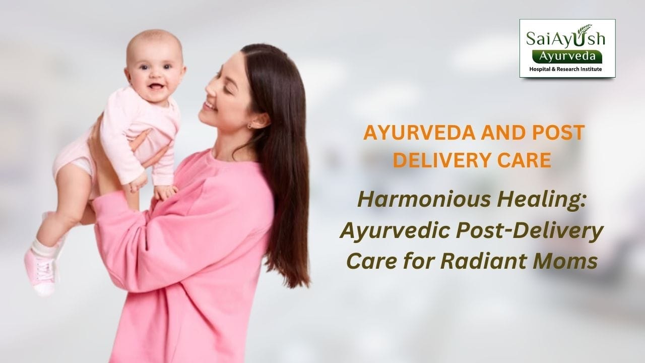 Ayurveda and post delivery care