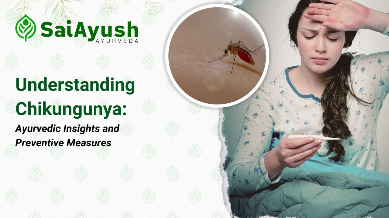 Ayurvedic Insights and Preventive Measures for Chickengunya